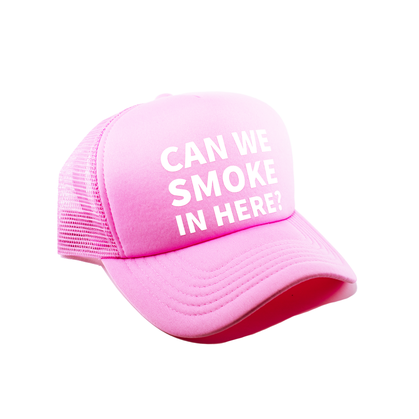 Can We Smoke In Here? Pink Trucker Hat
