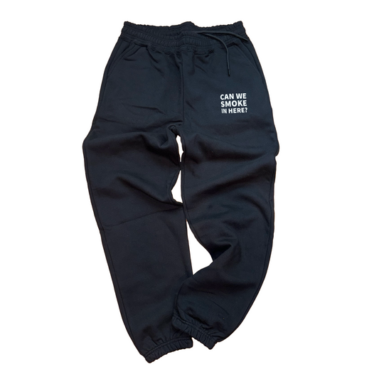 Can We Smoke In Here? Black Sweatpants