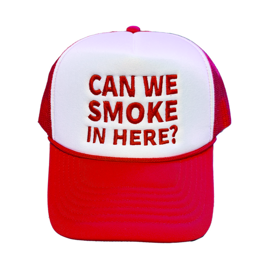 Can We Smoke In Here? Embroidered Trucker Hat in Red